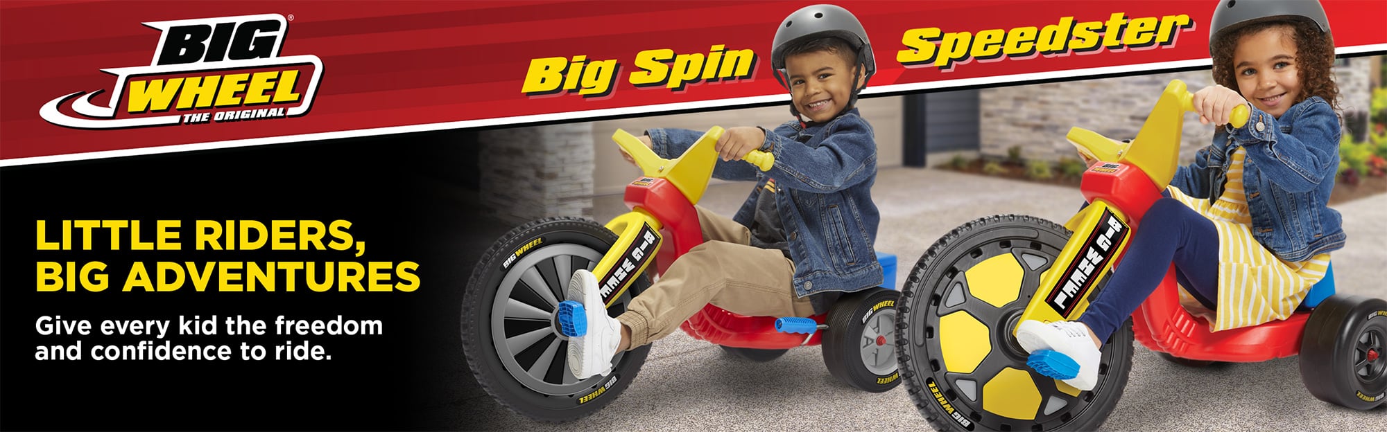 Big Wheel - Little Riders, Big Adventures - Give every kid the freedom and confidence to ride.